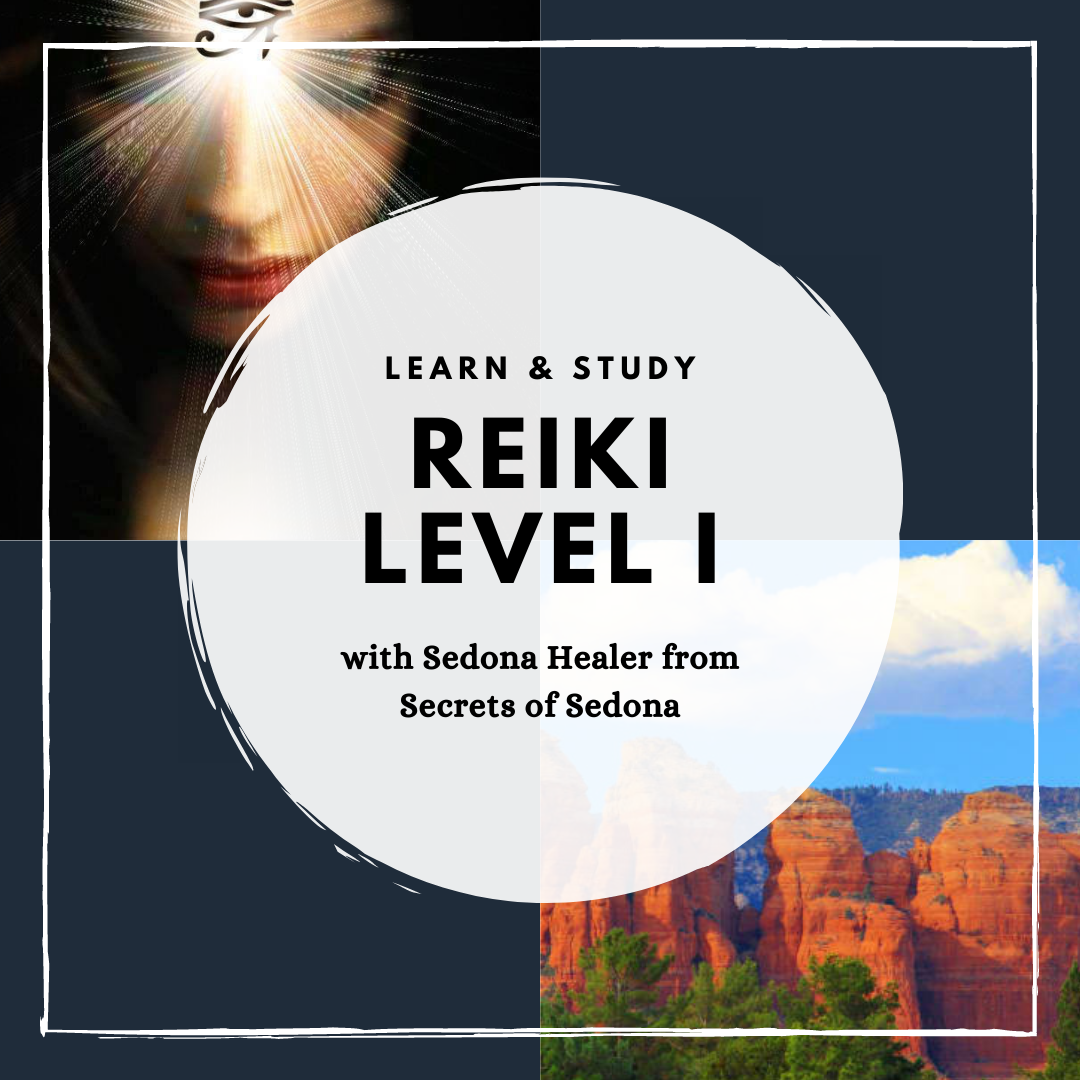 Learn Reiki Level 1 Healing and Personal Attunement with a Sedona Reiki Master Teacher
